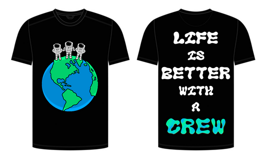 Life is better With a Crew T-Shirt